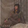 Lynne Calloway - That's What You Are to ME